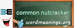 WordMeaning blackboard for common nutcracker